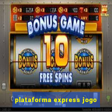 plataforma express jogo